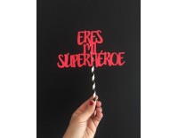 Topper Eres. mi superheroe
