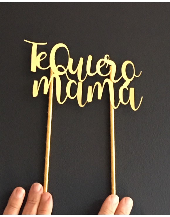 Topper Te Quiero Mamá